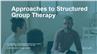 Managing Challenging Situations in Structured Group Therapy